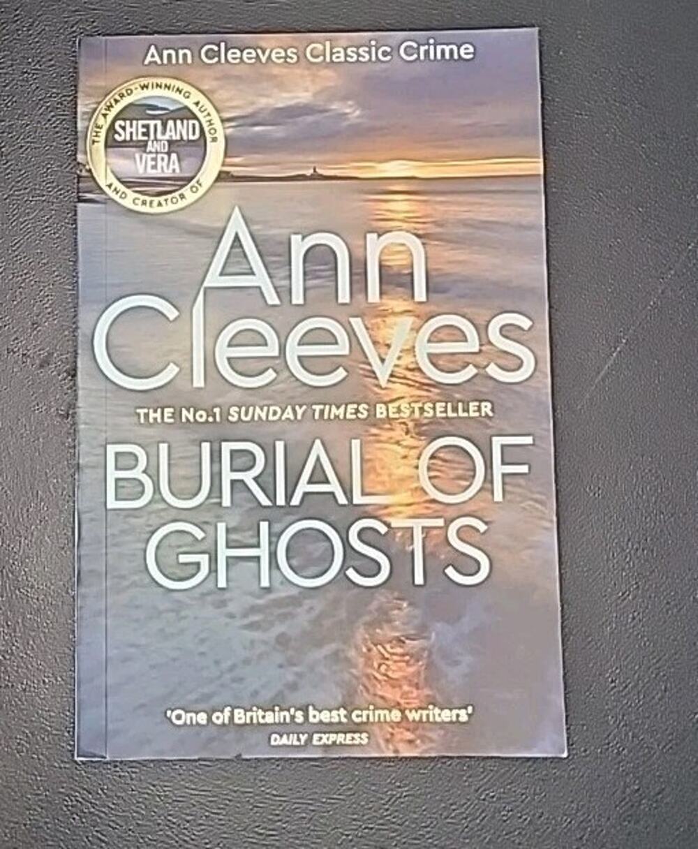 Burial of Ghosts: Heart-Stopping Thriller from the Author of Vera Stanhope